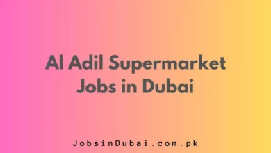 Al Adil Supermarket Jobs in Dubai