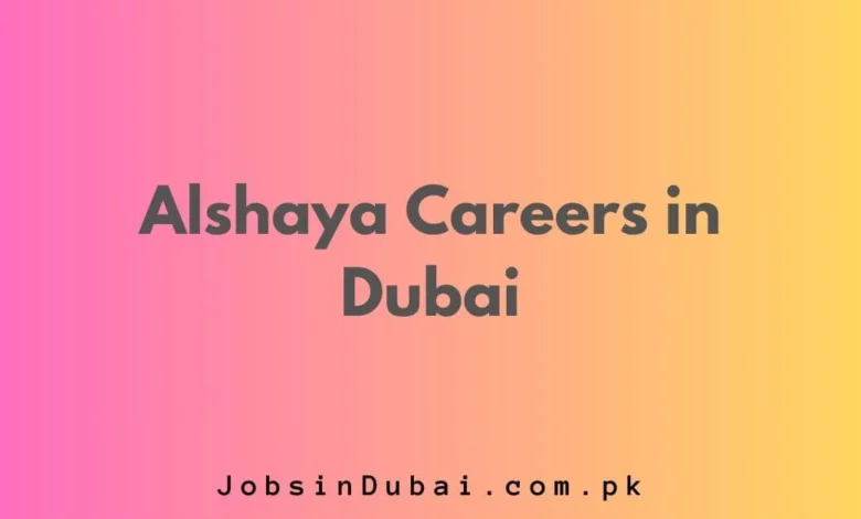 Alshaya Careers in Dubai