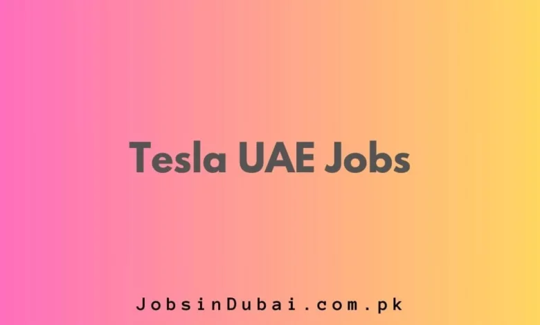 Tesla UAE Jobs