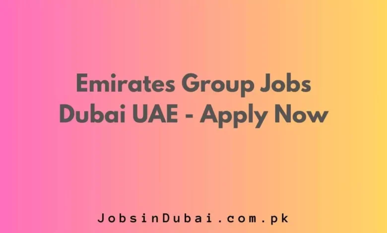 Emirates Group Jobs Dubai UAE