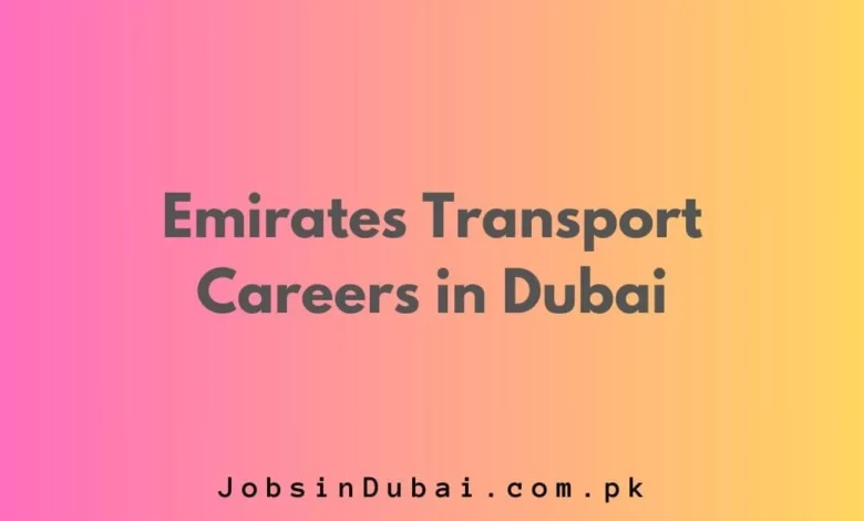 Emirates Transport Careers in Dubai