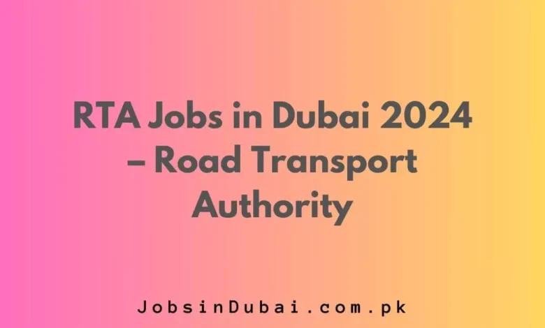 RTA Jobs in Dubai – Road Transport Authority