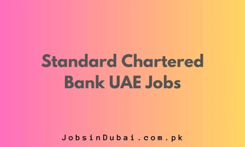 Standard Chartered Bank UAE Jobs