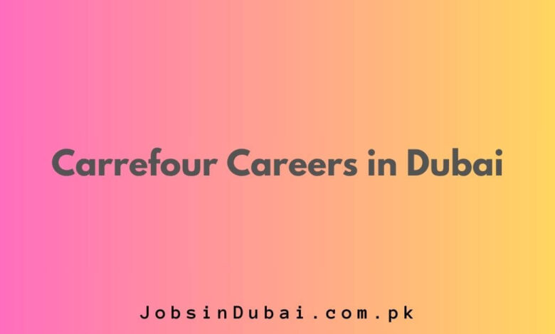 Carrefour Careers in Dubai