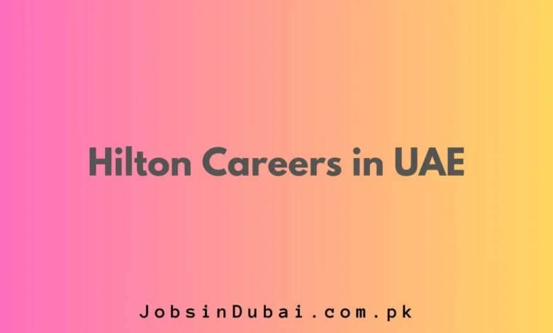 Hilton Careers in UAE