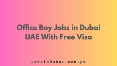 Office Boy Jobs in Dubai UAE With Free Visa