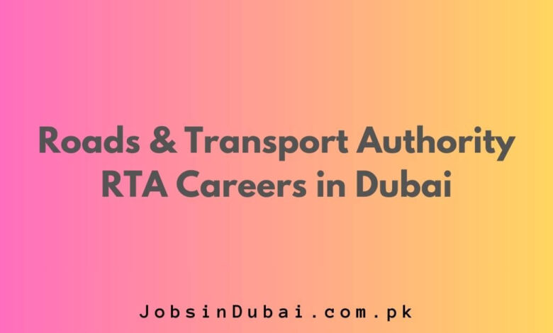 Roads & Transport Authority RTA Careers in Dubai