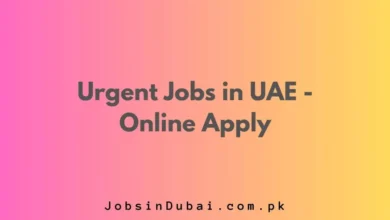 Urgent Jobs in Dubai UAE