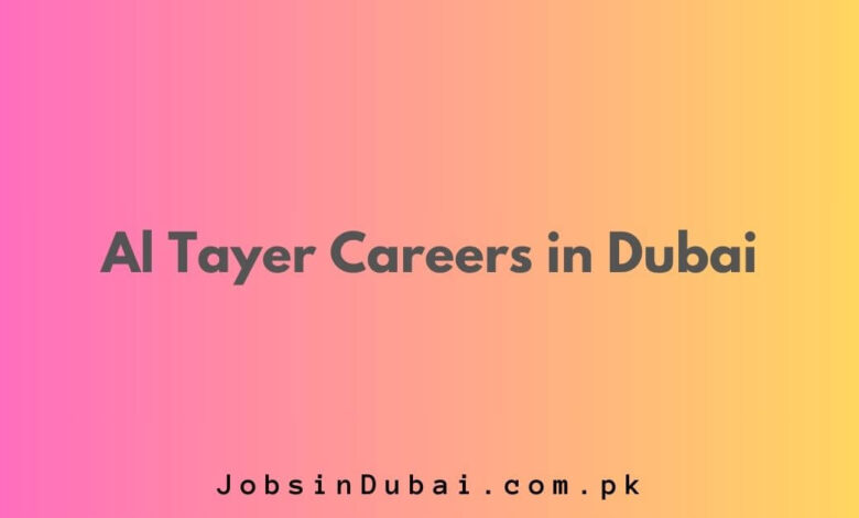 Al Tayer Careers in Dubai