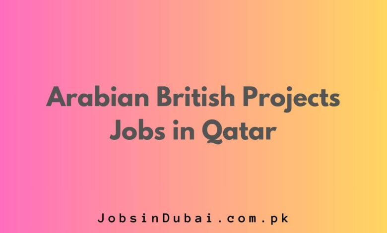 Arabian British Projects Jobs in Qatar