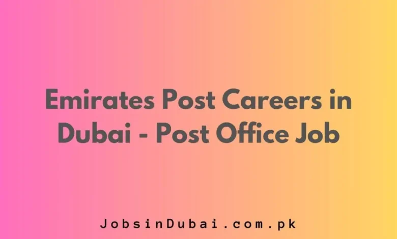 Emirates Post Careers in Dubai