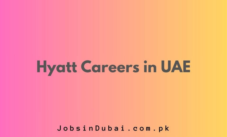 Hyatt Careers in UAE