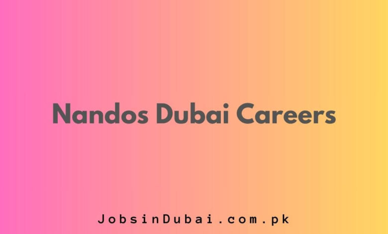 Nandos Dubai Careers