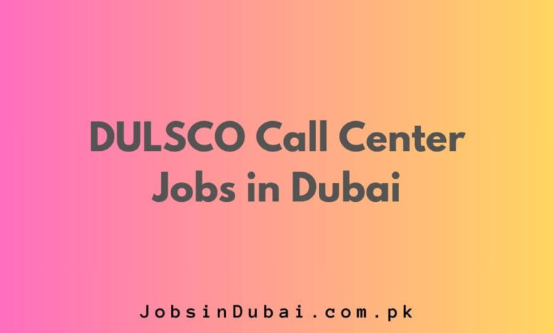 DULSCO Call Center Jobs in Dubai