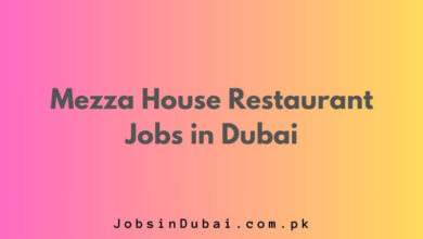 Mezza House Restaurant Jobs in Dubai
