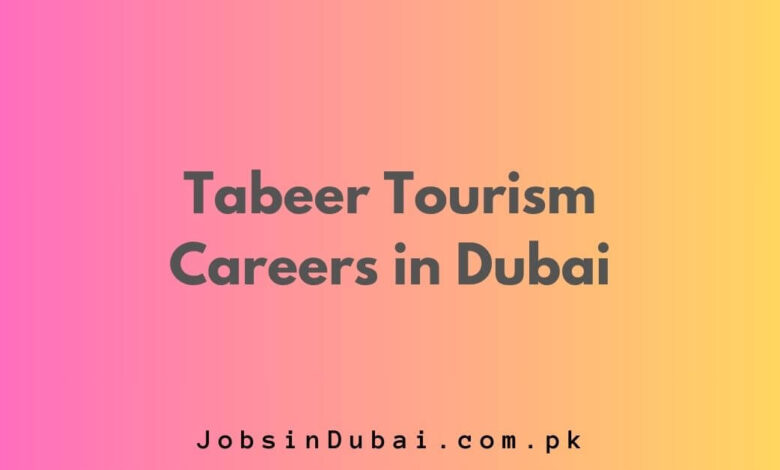 Tabeer Tourism Careers in Dubai