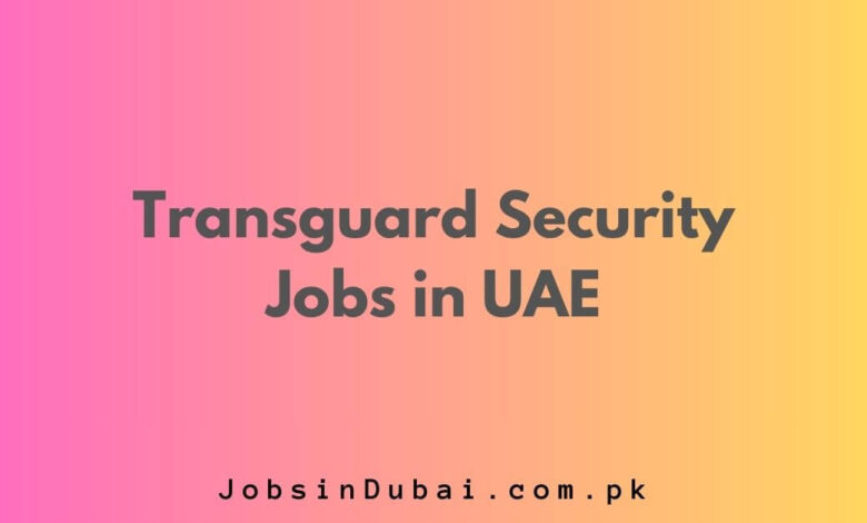 Transguard Security Jobs in UAE