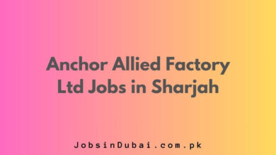 Anchor Allied Factory Ltd Jobs in Sharjah