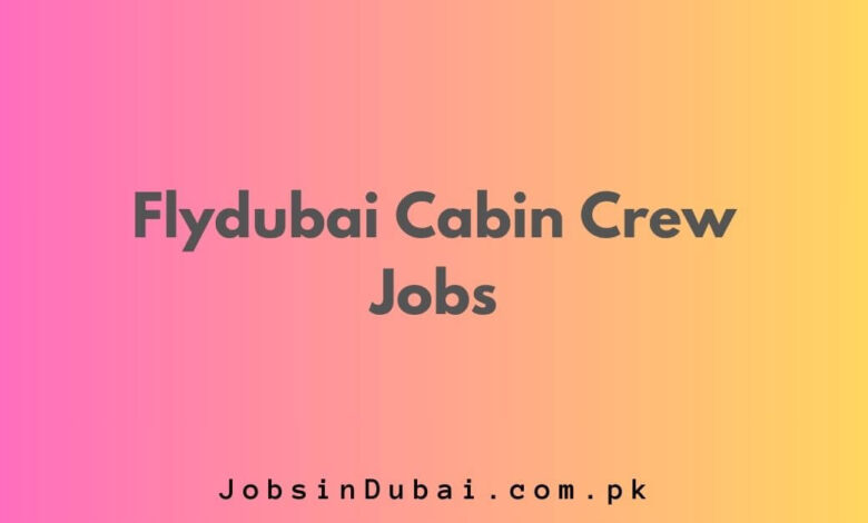 Flydubai Cabin Crew Jobs