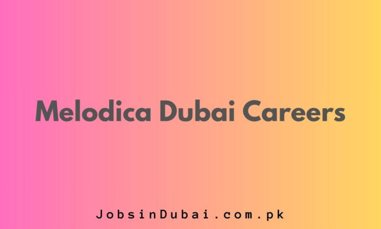 Melodica Dubai Careers