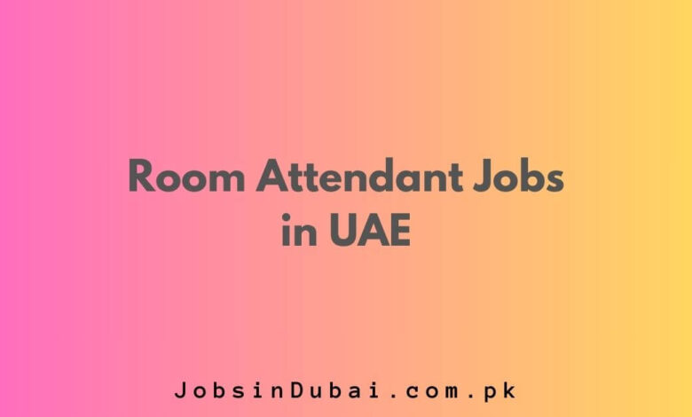 Room Attendant Jobs in UAE