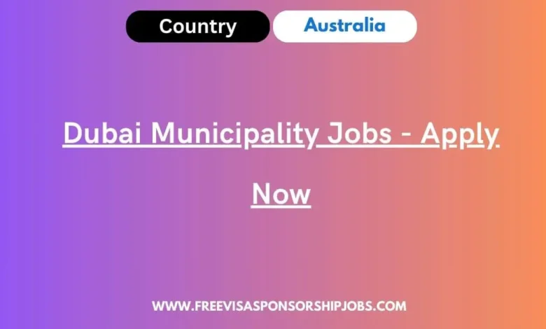 Dubai Municipality Jobs