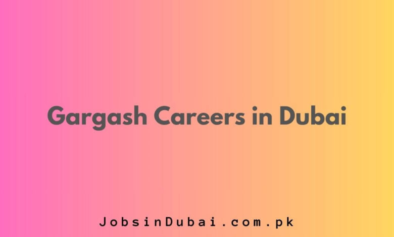 Gargash Careers in Dubai