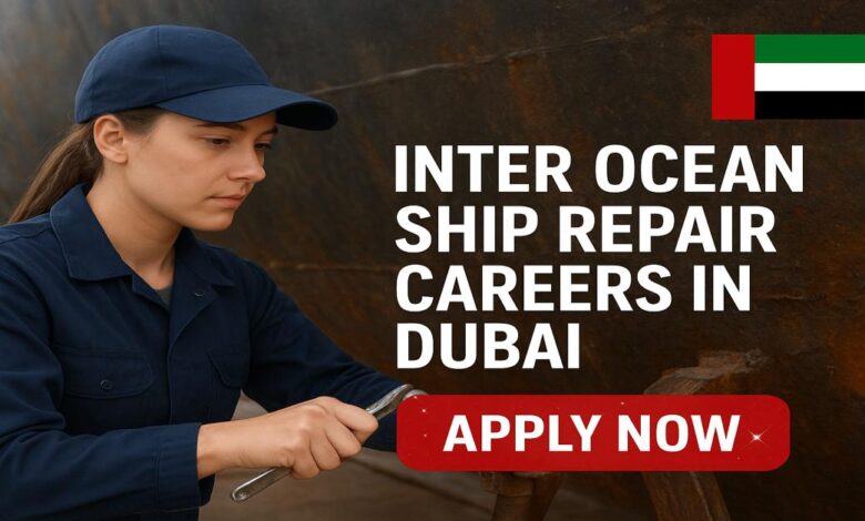 Inter Ocean Ship Repair Careers in Dubai