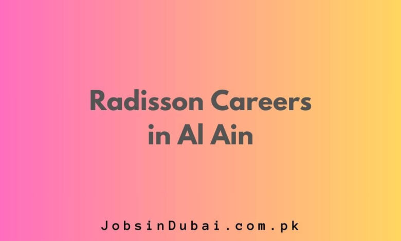 Radisson Careers in Al Ain