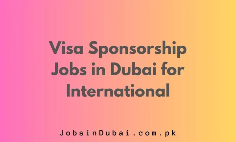 Jobs in Dubai for International