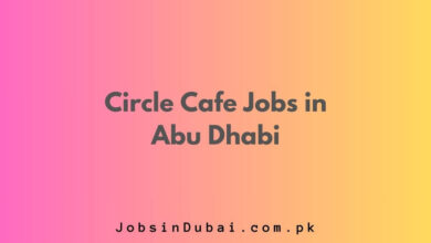 Circle Cafe Jobs in Abu Dhabi