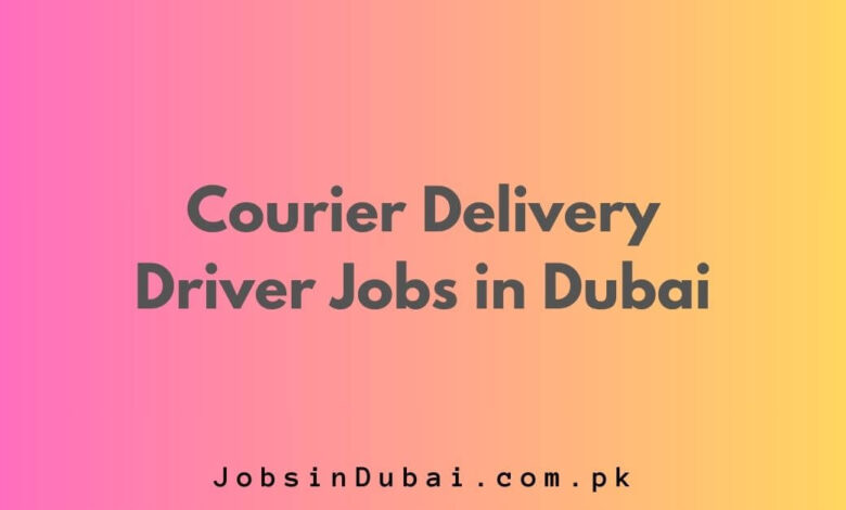 Courier Delivery Driver Jobs in Dubai