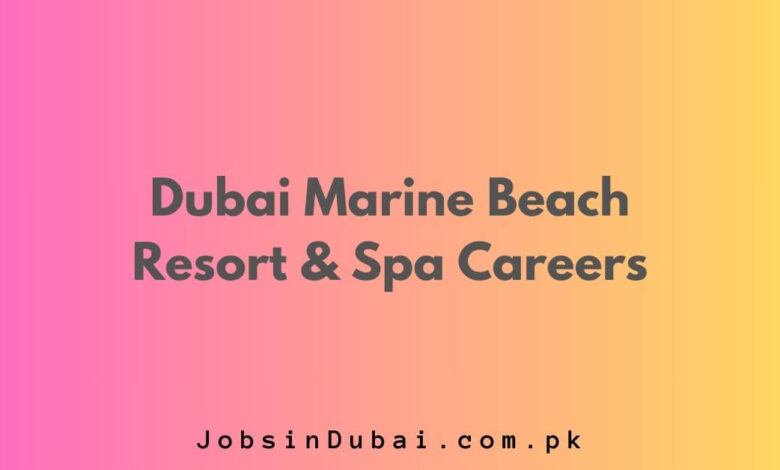 Dubai Marine Beach Resort & Spa Careers