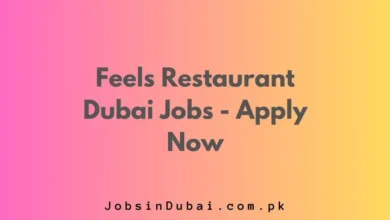 Feels Restaurant Dubai Jobs