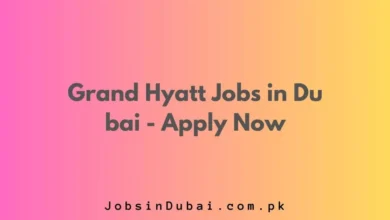 Grand Hyatt Jobs in Dubai - Apply Now