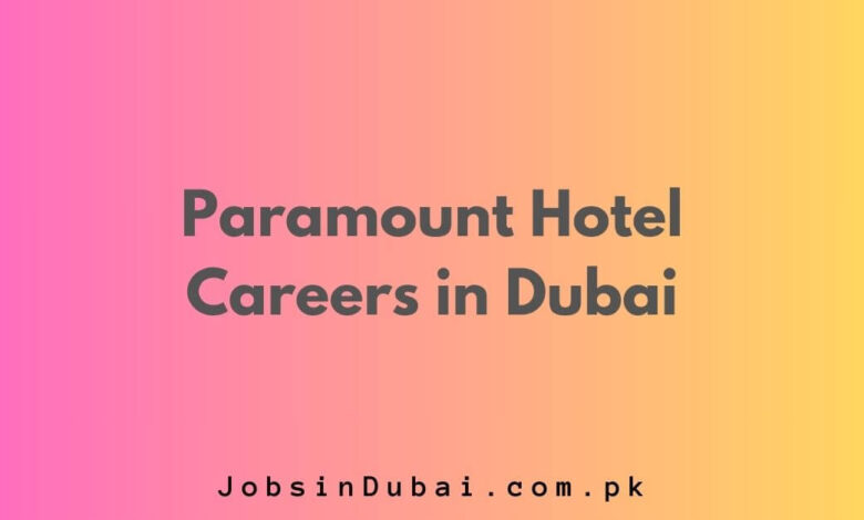 Paramount Hotel Careers in Dubai