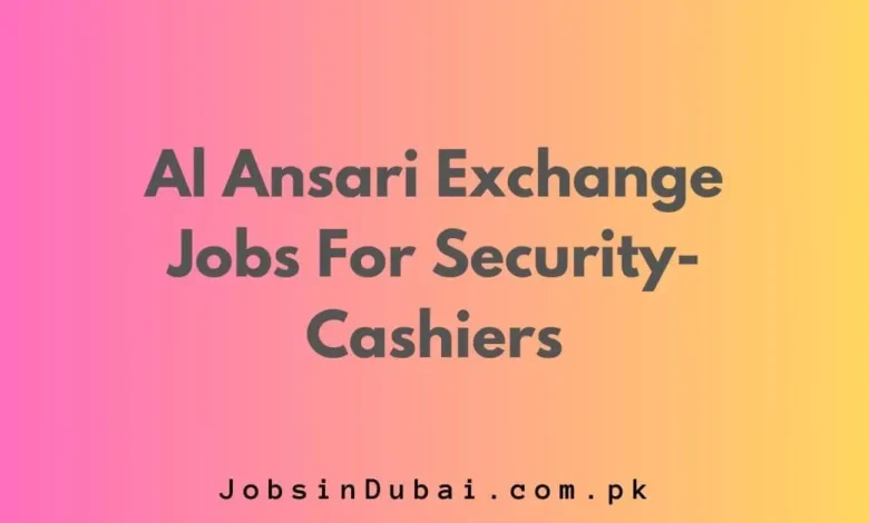 Al Ansari Exchange Jobs