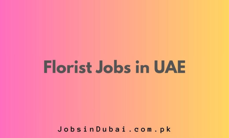 Florist Jobs in UAE