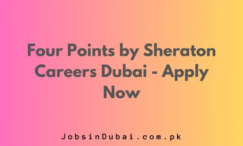 Four Points by Sheraton Careers Dubai