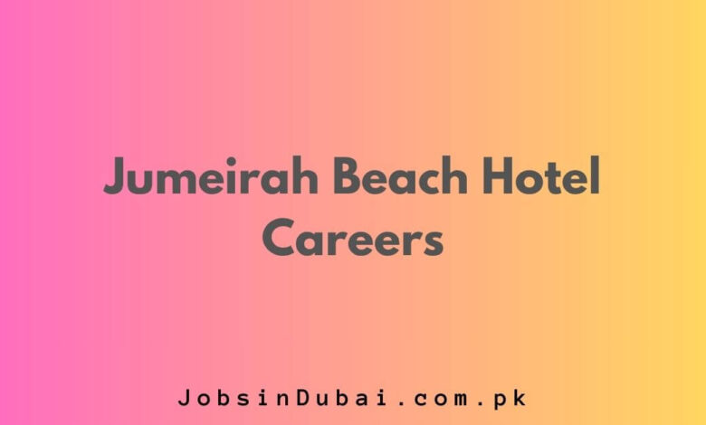 Jumeirah Beach Hotel Careers