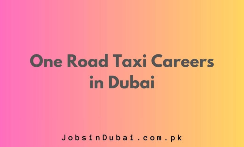 One Road Taxi Careers in Dubai