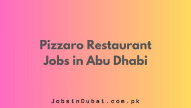 Pizzaro Restaurant Jobs in Abu Dhabi