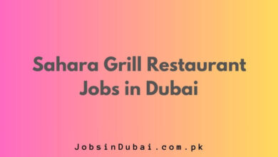 Sahara Grill Restaurant Jobs in Dubai