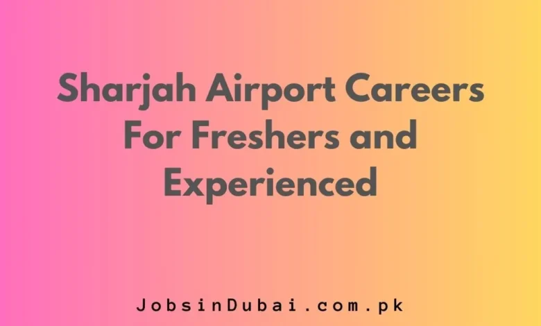 Sharjah Airport Careers