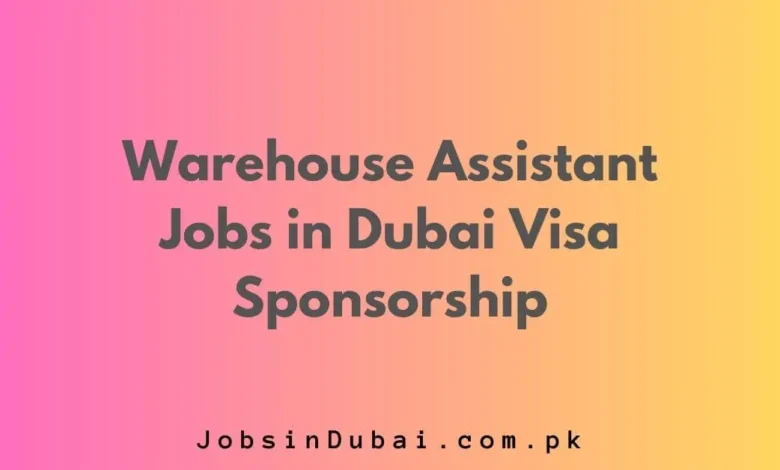 Warehouse Assistant Jobs in Dubai