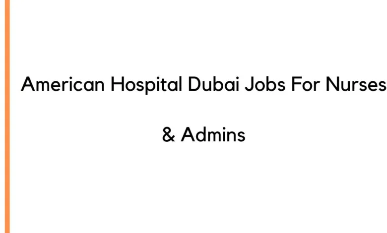 American Hospital Dubai Jobs