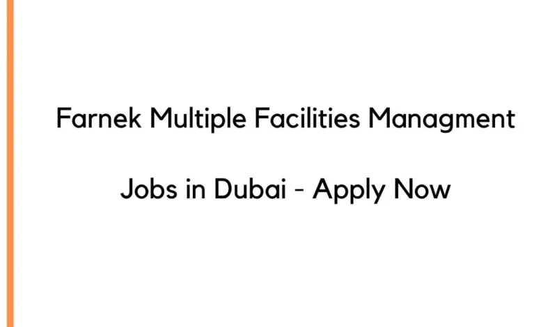 Farnek Multiple Facilities Managment Jobs in Dubai