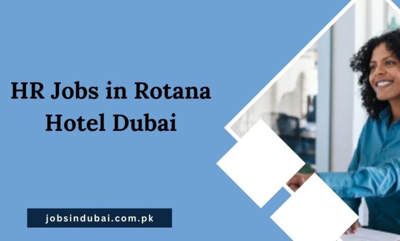 HR Jobs in Rotana Hotel Dubai