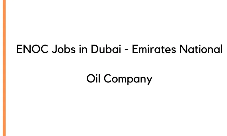 ENOC Jobs in Dubai