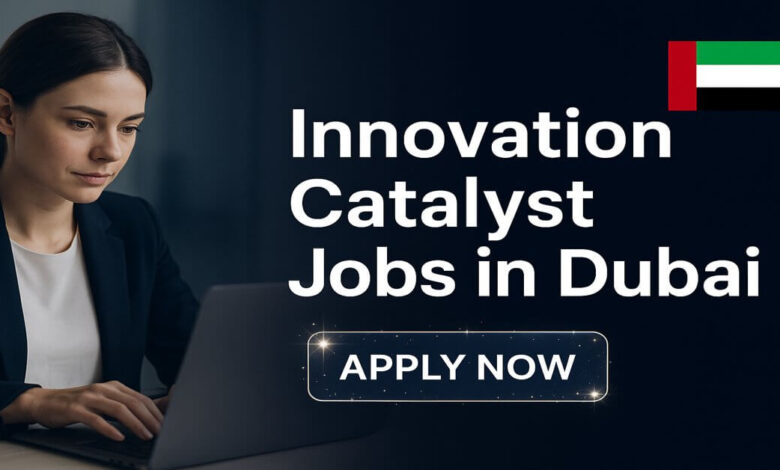 Innovation Catalyst Jobs in Dubai